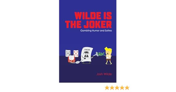 Wilde Is The Joker Gambling Humor And Satires - 