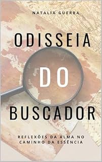 Livro ODISSEIA DO BUSCADOR: Reflexões da Alma no Caminho da Essência