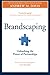 Brandscaping: Unleashing the Power of Partnerships - Book by Drew Davis