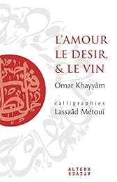 L' amour le désir, & le vin