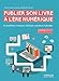 Publier son livre à l'ère numérique : Autoédition, maisons d'édition, solutions hybrides by Marie-Laure Cahier, Elizabeth Sutton
