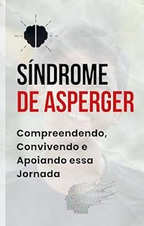 Livro Síndrome de Asperger: Compreendendo, Convivendo e Apoiando essa Jornada