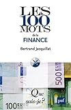 Les 100 mots de la finance by