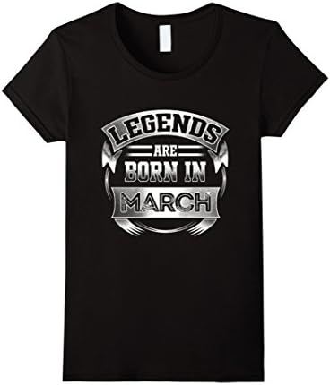 Women's Legends Are Born In March T- Shirts Medium Black