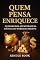 Livro Quem pensa enriquece (kindle livro): Os segredos atemporais da ciência do enriquecimento