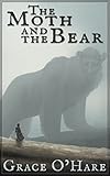 The Moth and the Bear