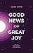 Good News of Great Joy: Daily Readings for Advent
