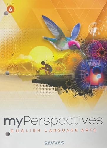 myPerspectives, English Language Arts, Grade 6, Student ed., c