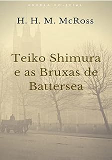 Livro Teiko Shimura E As Bruxas De Bettersea