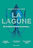 La lagune : Et Aristote inventa la science by 