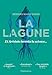 La lagune : Et Aristote inventa la science by 