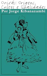 Livro Orixás: Origens, Cultos e Qualidades