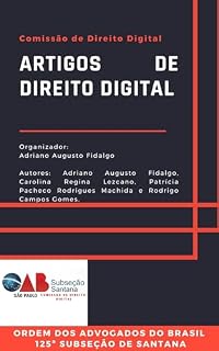 Livro ARTIGOS DE DIREITO DIGITAL: Membros da Comissão de Direito Digital da OAB/Santana