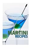 Martini Recipes by Mary Ann Templeton