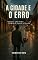 Livro A Cidade e o Erro: Reflexões sobre culpa, amor e a coragem de enfrentar o passado