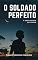 Livro O Soldado Perfeito I: A Descoberta do Poder