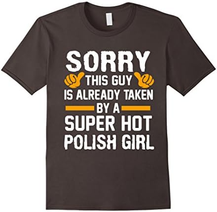 Men's Sorry This Guy Is Already Taken By A Super Hot POLISH GIRL 2XL Asphalt