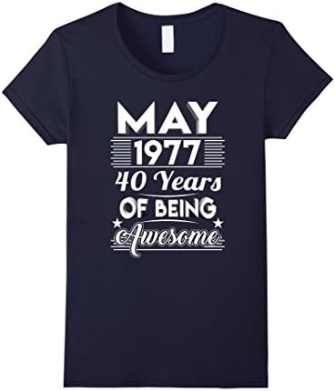 Women's May 1977 40 Years Of Being Awesome Shirt XL Navy