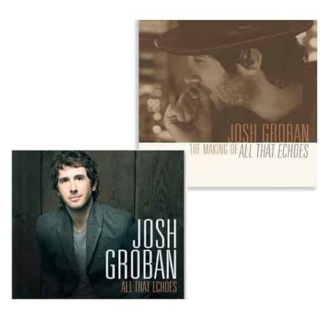 Josh Groban All That Echoes Cd With Behind The Scenes Dvd - 