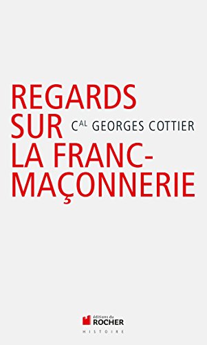 Regards catholiques sur la franc-maÃ§onnerie by Georges COTTIER (Paperback)