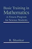 Basic Training in Mathematics: A Fitness Program for Science Students cover