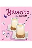 Yaourts, crèmes by
