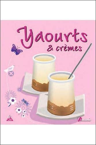 Yaourts, crèmes by (Hardcover)