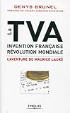 La Tva, invention française, révolution mondiale : L'aventure de Maurice Lauré by