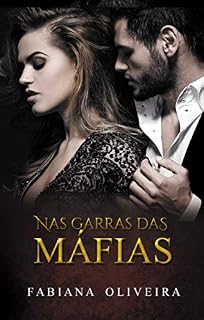 Livro Nas Garras Das Máfias (Mafiosos Livro 1)