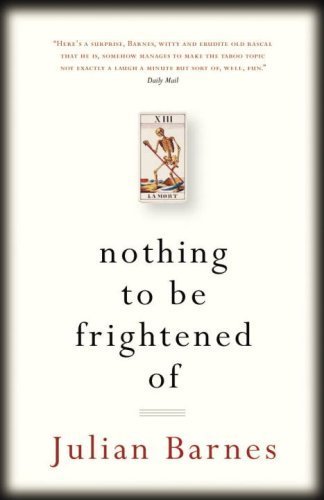 [ Nothing to Be Frightened of ] By Barnes, Julian ( Author ) [ 2009 ) [ Paperback ]
