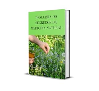 Livro DESCUBRA OS SEGREDOS DA MEDICINA NATURAL
