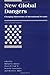 New Global Dangers: Changing Dimensions of International Security (International Security Readers)