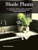 Shade Plants: 53 Plants with Care Advices