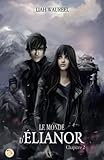 Le Monde d'Élianor - Chapitre 2 (French Edition) by