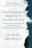 The Surprising Rebirth of Belief in God: Why New