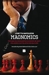 Livro Maonomics: Por que os comunistas chineses se saem melhores capitalistas do que nós