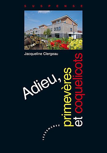 Adieu, primevères et coquelicots