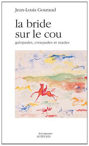La  bride sur le cou