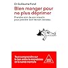 Bien manger pour ne plus déprimer: Prendre soin de son intestin pour prendre soin de son cerveau