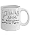 Eye Doctor Mug - Am An Optometrist My Jokes Are As Corneas It Gets - Optician Gift Idea - 11oz White Ceramic Coffee Cup