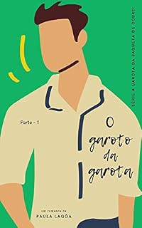 Livro O garoto da garota - Parte 1 : A versão de Rael de sua história com a garota da jaqueta de couro preta (A garota da jaqueta de couro Preta -)