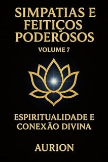 Livro Simpatias e Feitiços Poderosos – Espiritualidade e Conexão Divina