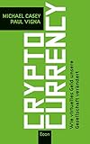 Cryptocurrency: Bitcoin und Ethereum. Wie virtuelles Geld unsere Gesellschaft verändert (German Edition) by Michael Casey, Paul Vigna