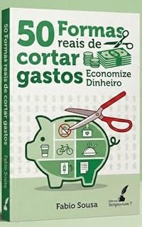 Livro 50 FORMAS REAIS DE CORTAR GASTOS