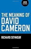 The Meaning of David Cameron