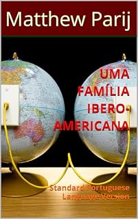 Livro UMA FAMÍLIA IBERO-AMERICANA: Standard Portuguese Language Version (Iberian-American Family Series)