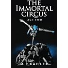 The Immortal Circus: Act Two (Cirque des Immortels Book 2)