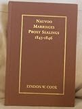 Hardcover Nauvoo Marriages Proxy Sealings, 1843-1846 Book