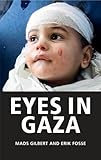 Eyes in Gaza by Mads Gilbert (2010-09-06) by 
