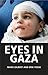 Eyes in Gaza by Mads Gilbert (2010-09-06) by 